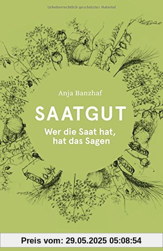 Saatgut: Wer die Saat hat, hat das Sagen