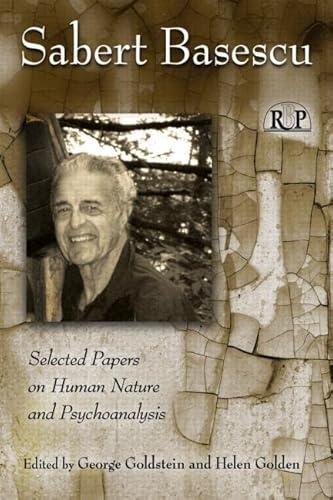 Sabert Basescu: Selected Papers on Human Nature and Psychoanalysis (Relational Perspectives Book Series, 42, Band 42) von Routledge