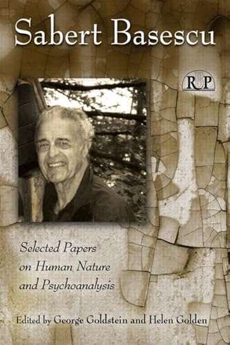 Sabert Basescu: Selected Papers on Human Nature and Psychoanalysis (Relational Perspectives Book Series, 42, Band 42)