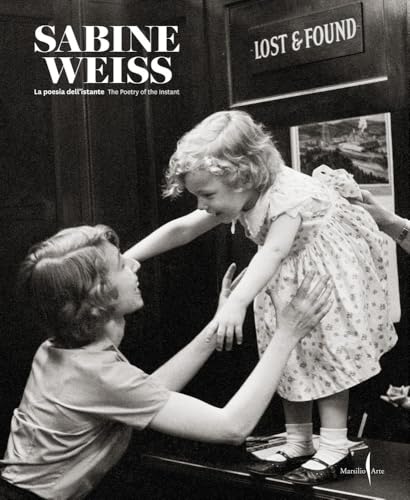 Sabine Weiss: The Poetry of the Instant: La Poesia Dell'istante / the Poetry of the Instant Sabine Weiss: The Poetry of the Instant: La Poesia Dell'istante / the Poetry of the Instant von Marsilio Arte