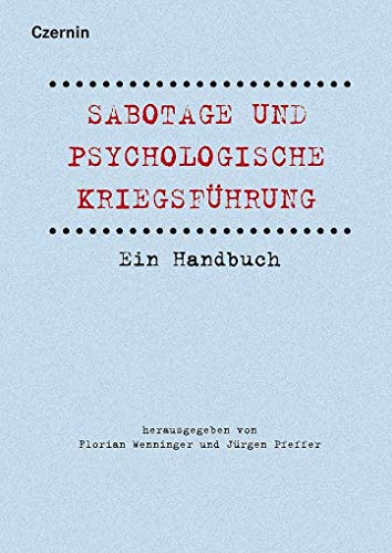 Sabotage und psychologische Kriegsführung: Ein Handbuch
