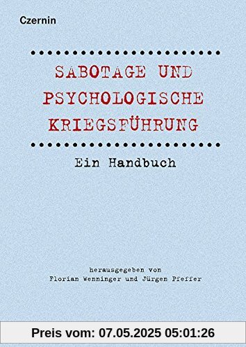 Sabotage und psychologische Kriegsführung: Ein Handbuch