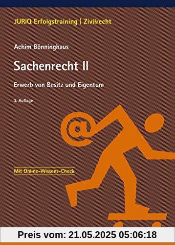 Sachenrecht II: Erwerb von Besitz und Eigentum (JURIQ Erfolgstraining)