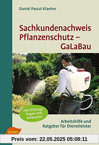 Sachkundenachweis Pflanzenschutz GaLaBau: Kursunterlage, Nachschlagwerk und Prüfungshilfe zum Erlangen des Pflanzeschutz-Sachkundenachweises für Verkäufer und Anwender von Pflanzenschutzmitteln Sachkundenachweis Pflanzenschutz GaLaBau: Kursunterlage, Nachschlagwerk und Prüfungshilfe zum Erlangen des Pflanzeschutz-Sachkundenachweises für Verkäufer und Anwender von Pflanzenschutzmitteln