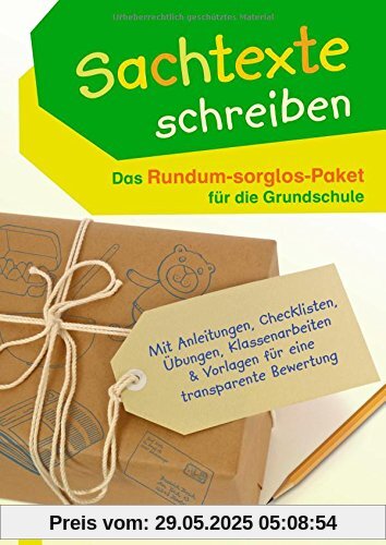 Sachtexte schreiben - Das Rundum-sorglos-Paket für die Grundschule: Mit Anleitungen, Checklisten, Übungen, Klassenarbeiten & Vorlagen für eine transparente Bewertung Sachtexte schreiben - Das Rundum-sorglos-Paket für die Grundschule: Mit Anleitungen, Checklisten, Übungen, Klassenarbeiten & Vorlagen für eine transparente Bewertung