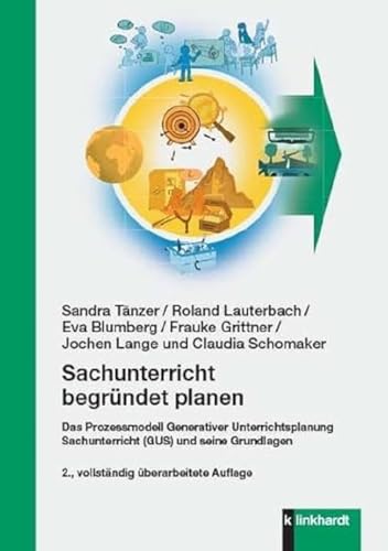 Sachunterricht begründet planen: Das Prozessmodell Generativer Unterrichtsplanung Sachunterricht (GUS) und seine Grundlagen von Klinkhardt, Julius