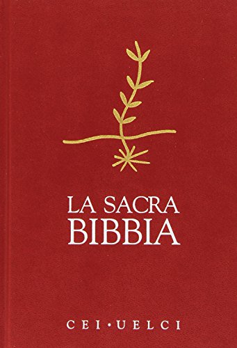Sacra Bibbia. UELCI. Edizione ufficiale della CEI (sortiert Abdeckungen) (Bibbia e testi biblici, Band 18)