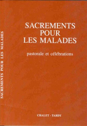 Sacrements pour les malades : Petit format pour le célébrant (Rituels) von Chalet