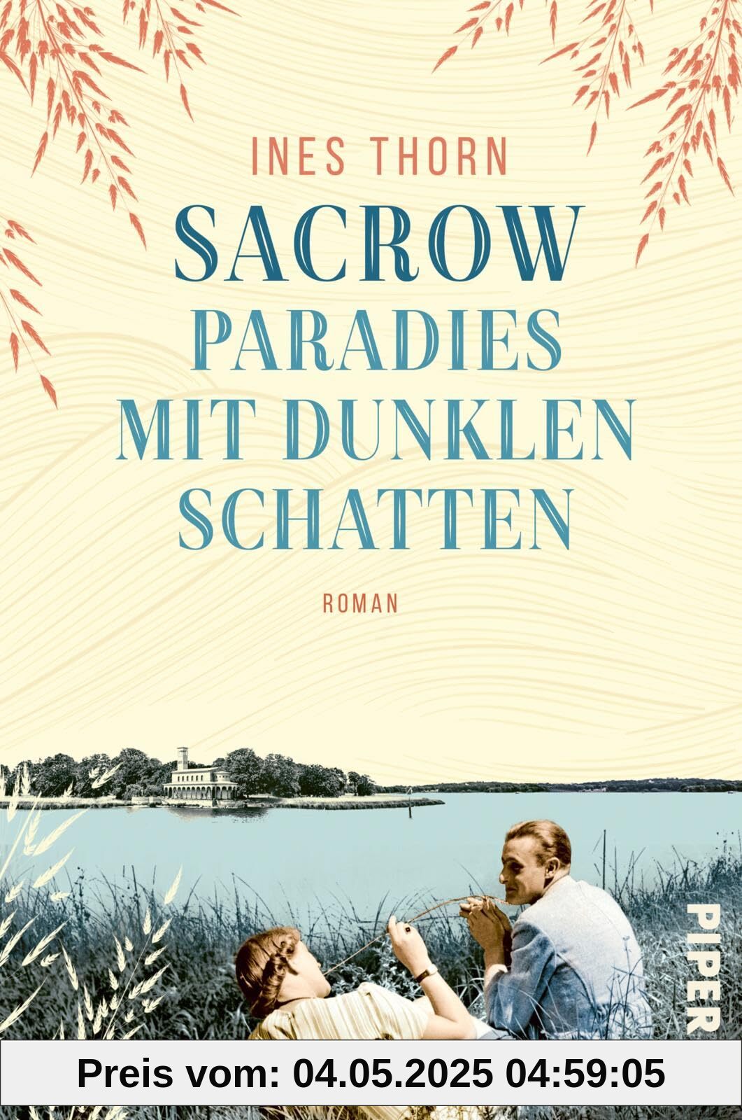 Sacrow – Paradies mit dunklen Schatten: Roman | Ein kleiner Ort in Brandenburg erlebt Weltgeschichte