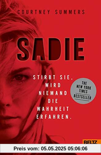 Sadie: Stirbt sie, wird niemand die Wahrheit erfahren