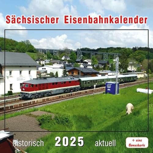 Sächsischer Eisenbahnkalender 2025 von Bildverlag Böttger GbR