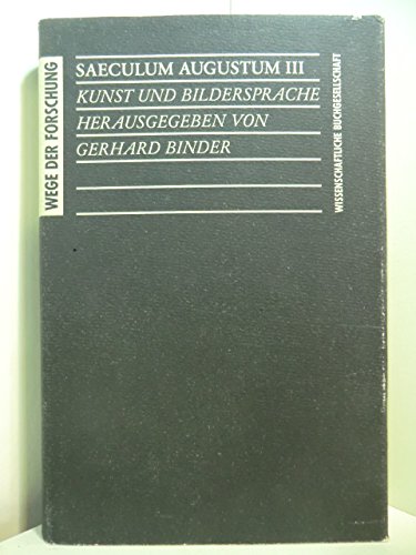Saeculum Augustum, in 3 Bdn., Bd.3, Kunst und Bildersprache (Wege der Forschung) von Wissenschaftliche Buchgesellschaft (wbg)