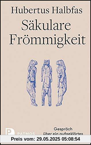 Säkulare Frömmigkeit: Gespräch über ein aufgeklärtes Christentum