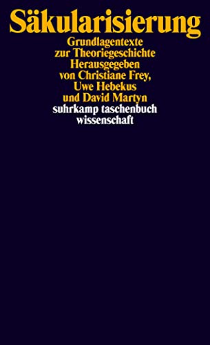 Säkularisierung: Grundlagentexte zur Theoriegeschichte (suhrkamp taschenbuch wissenschaft) von Suhrkamp Verlag AG