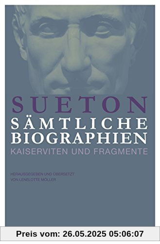 Sämtliche Biographien: Kaiserviten und Fragmente