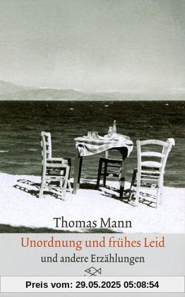 Sämtliche Erzählungen in vier Bänden Unordnung und frühes Leid: Erzählungen 1919-1930 Sämtliche Erzählungen in vier Bänden Unordnung und frühes Leid: Erzählungen 1919-1930
