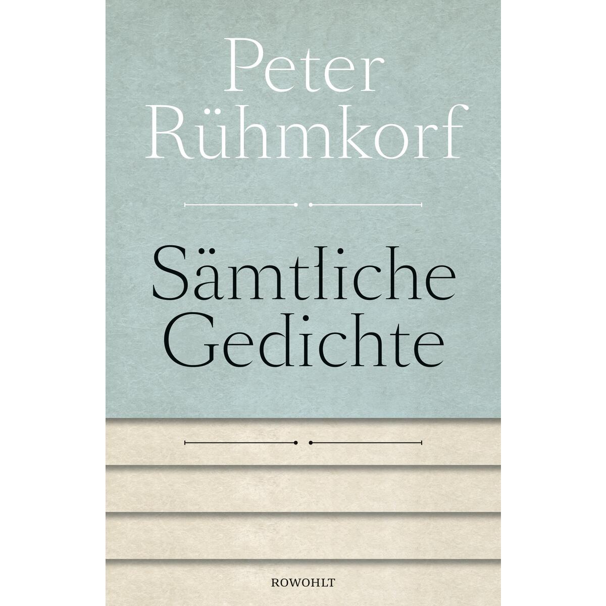 Sämtliche Gedichte 1956 - 2008 von Rowohlt Verlag GmbH