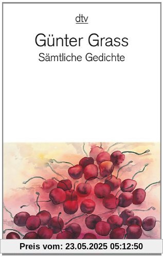 Sämtliche Gedichte: 1956 - 2007 Sämtliche Gedichte: 1956 - 2007