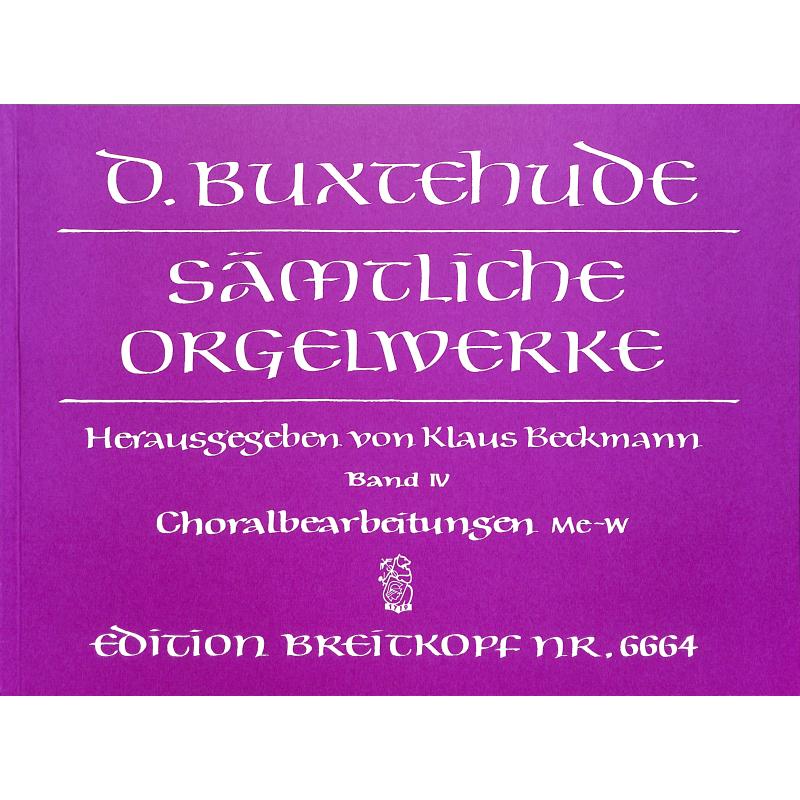 Sämtliche Orgelwerke 4 | Choralbearbeitungen