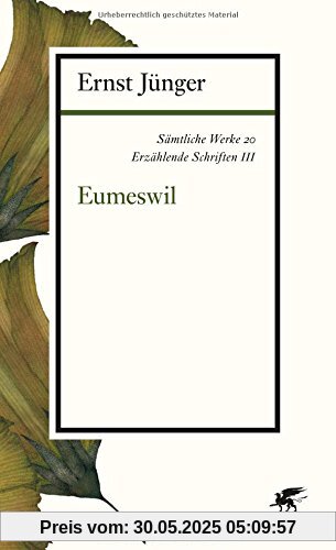 Sämtliche Werke - Band 20: Erzählende Schriften III: Eumeswil Sämtliche Werke - Band 20: Erzählende Schriften III: Eumeswil