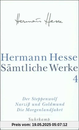 Sämtliche Werke in 20 Bänden und einem Registerband: Band 4: Die Romane: Der Steppenwolf. Narziß und Goldmund. Die Morgenlandfahrt Sämtliche Werke in 20 Bänden und einem Registerband: Band 4: Die Romane: Der Steppenwolf. Narziß und Goldmund. Die Morgenlandfahrt