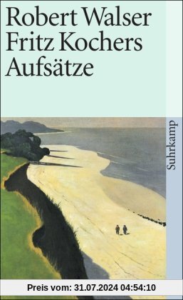 Sämtliche Werke in Einzelausgaben: Sämtliche Werke in zwanzig Bänden: Erster Band: Fritz Kochers Aufsätze: 1 (suhrkamp taschenbuch)
