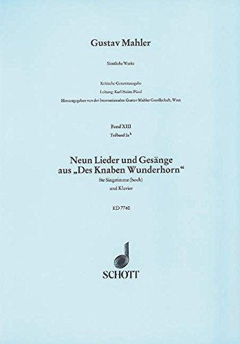 Sämtliche Werke: 9 Lieder und Gesänge. Band XIII, 2ah. Singstimme und Klavier. von SCHOTT MUSIC GmbH & Co KG, Mainz