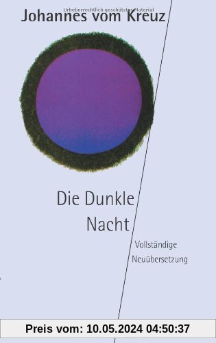 Sämtliche Werke. Vollständige Neuübertragung: Die Dunkle Nacht: Vollständige Neuübersetzung. Sämtliche Werke Band 1: BD 1 (HERDER spektrum)