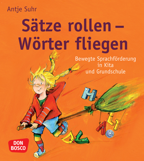 Sätze rollen - Wörter fliegen von Don Bosco Medien