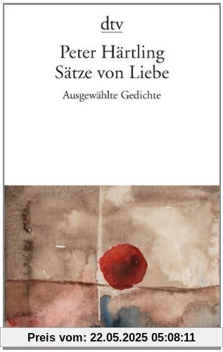 Sätze von Liebe: Ausgewählte Gedichte Sätze von Liebe: Ausgewählte Gedichte