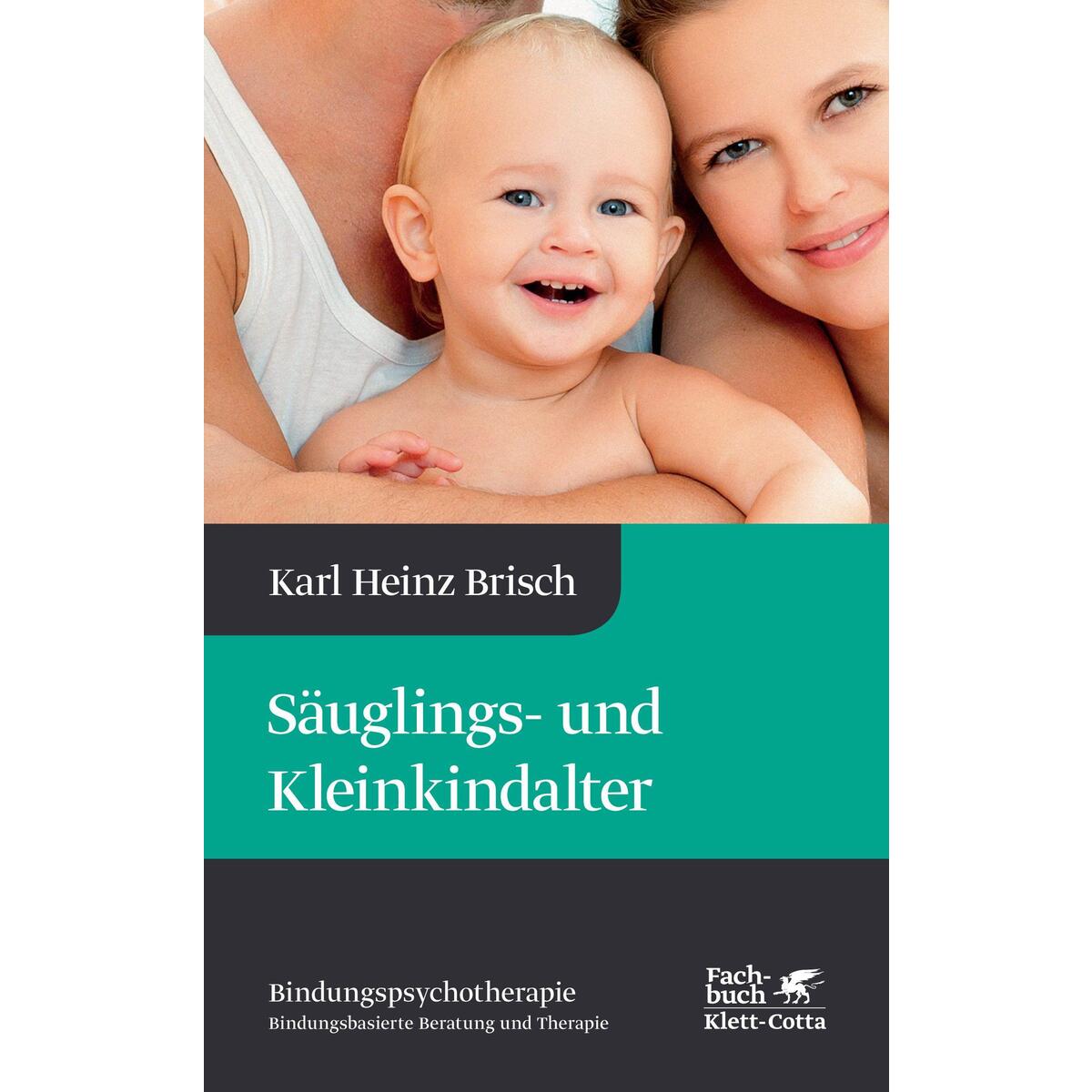 Säuglings- und Kleinkindalter Säuglings- und Kleinkindalter von Klett-Cotta Verlag