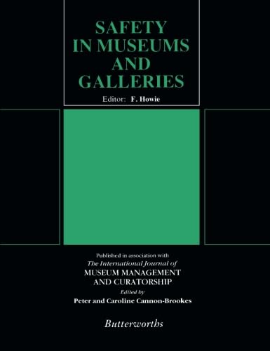 Safety in Museums and Galleries (Butterworth Conservation and Museology Books)