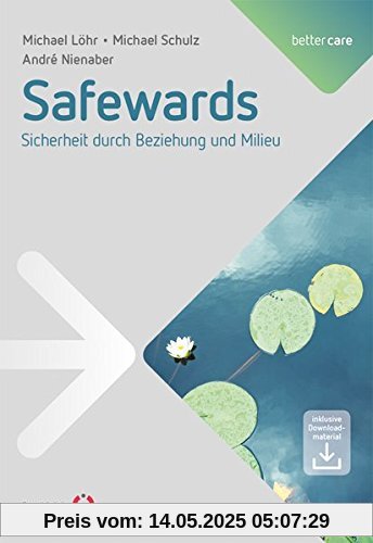 Safewards: Sicherheit durch Beziehung und Milieu Safewards: Sicherheit durch Beziehung und Milieu