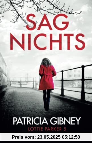 Sag Nichts: Irland-Thriller (Detective Lottie Parker, Band 5)