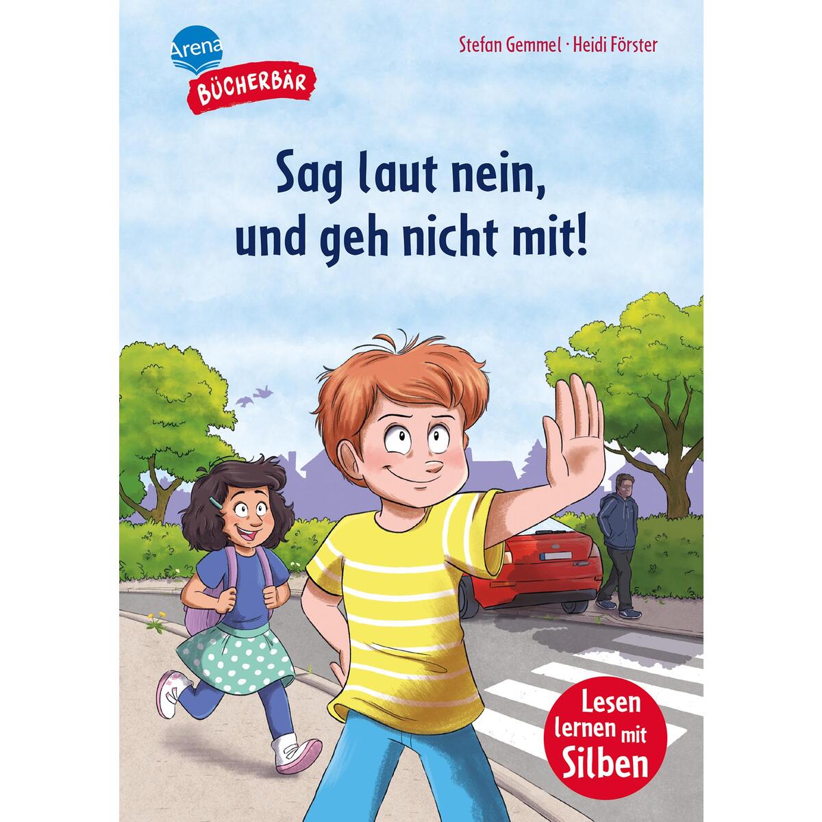 Sag laut Nein, und geh nicht mit! Sag laut Nein, und geh nicht mit! von Arena Verlag GmbH