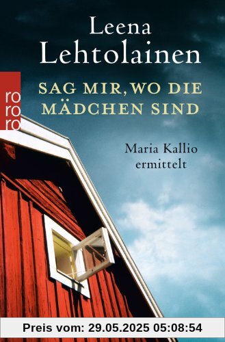 Sag mir, wo die Mädchen sind: Maria Kallios zehnter Fall