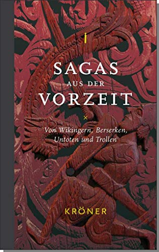 Sagas aus der Vorzeit – Band 1: Heldensagas: Von Wikingern, Berserkern, Untoten und Trollen (Sagas aus der Vorzeit: Von Wikingern, Berserkern, Untoten und Trollen)