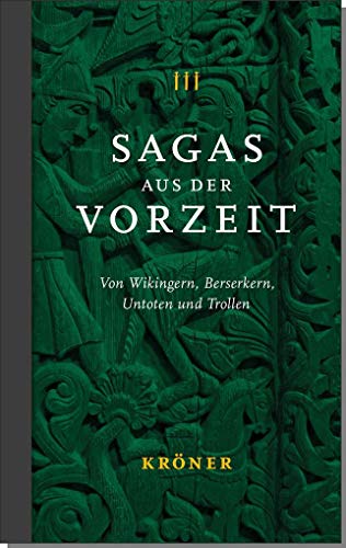 Sagas aus der Vorzeit – Band 3: Trollsagas: Von Wikingern, Berserkern, Untoten und Trollen (Sagas aus der Vorzeit: Von Wikingern, Berserkern, Untoten und Trollen)