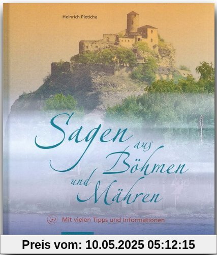 Sagen aus Böhmen und Mähren Sagen aus Böhmen und Mähren