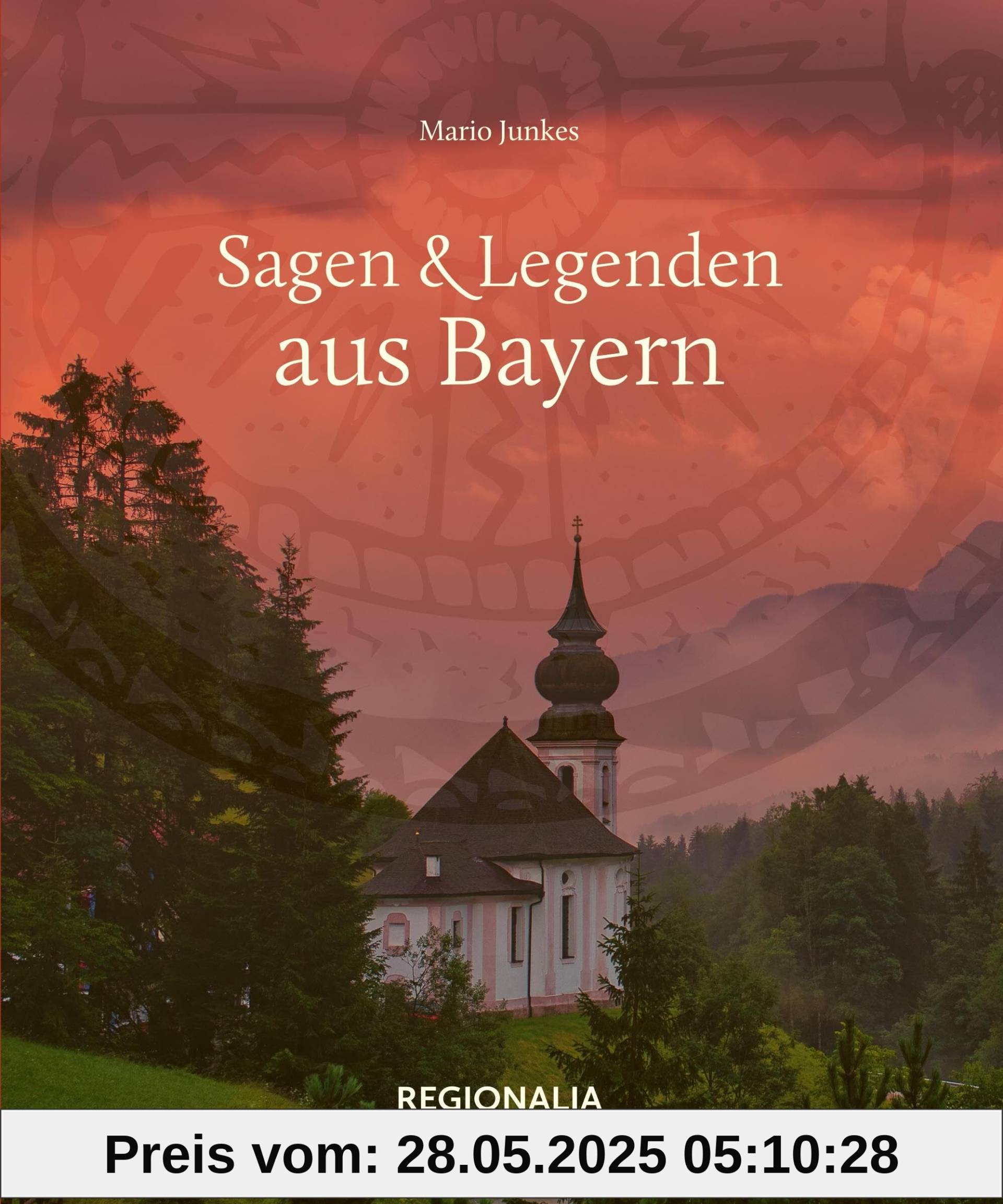 Sagen & Legenden aus Bayern (Sagen und Legenden)