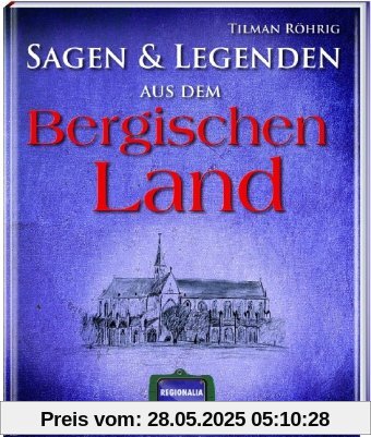 Sagen und Legenden aus dem Bergischen Land