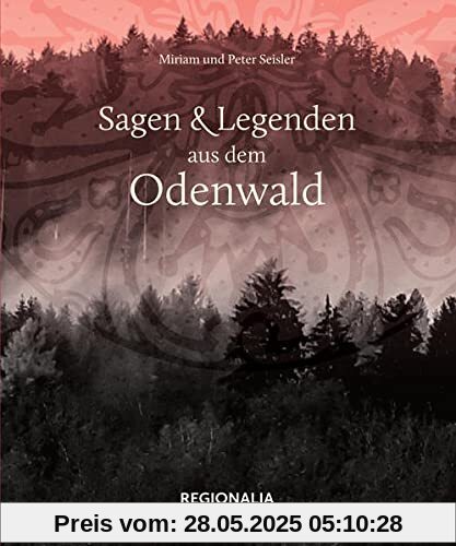 Sagen und Legenden aus dem Odenwald