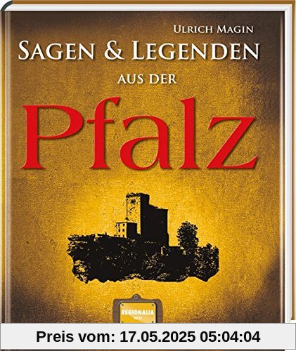 Sagen und Legenden aus der Pfalz