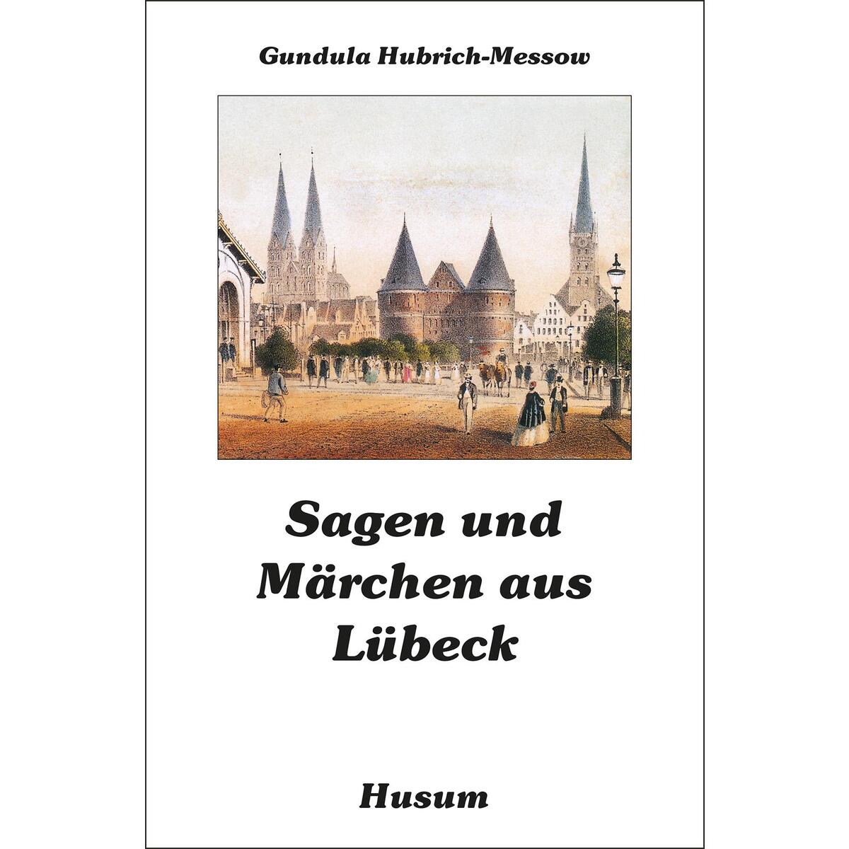 Sagen und Märchen aus Lübeck von Husum Druck