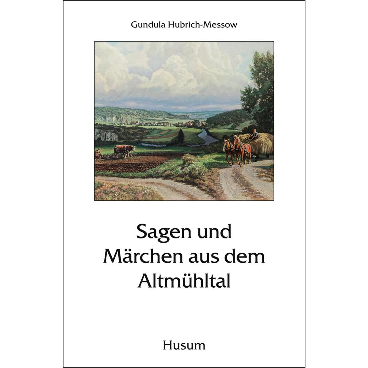 Sagen und Märchen aus dem Altmühltal von Husum Druck