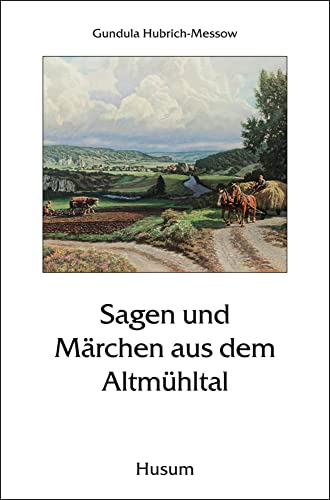 Sagen und Märchen aus dem Altmühltal