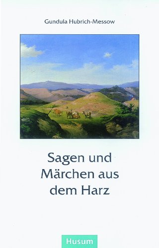 Sagen und Märchen aus dem Harz von Husum Druck