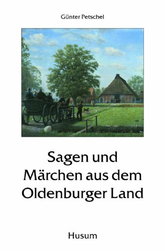 Sagen und Märchen aus dem Oldenburger Land