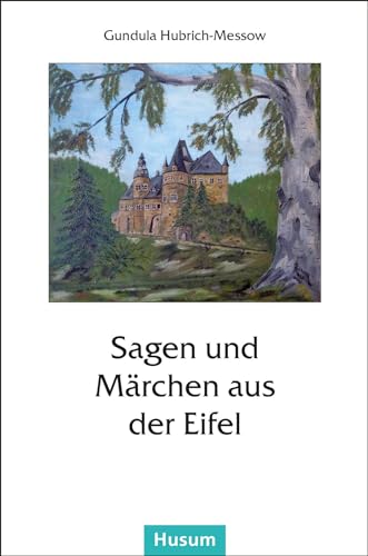 Sagen und Märchen aus der Eifel