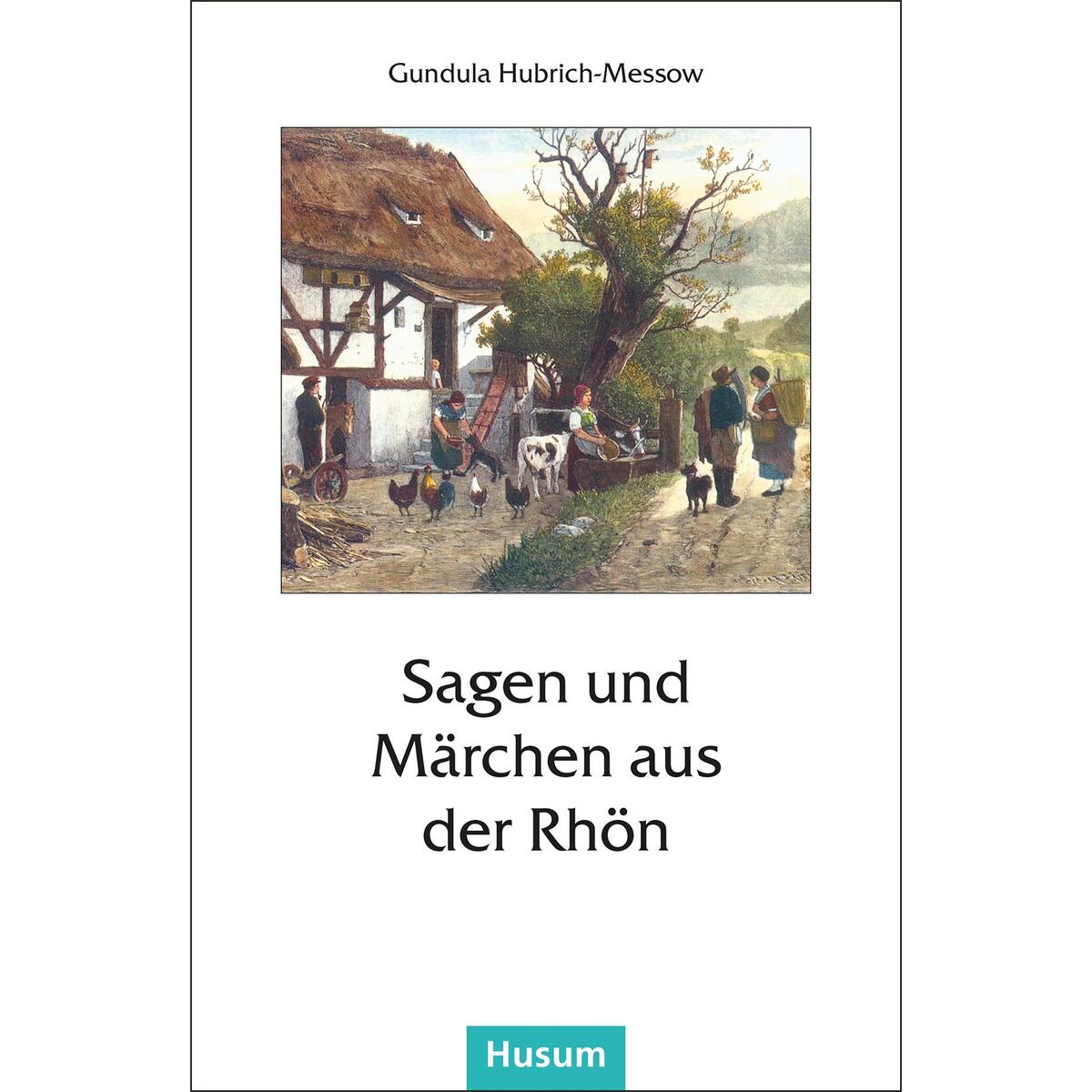 Sagen und Märchen aus der Rhön von Husum Druck